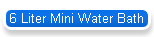 6 Liter Mini Water Bath