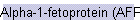 Alpha-1-fetoprotein (AFP)