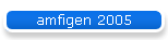 amfigen 2005