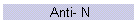 Anti- N