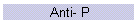 Anti- P