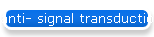 anti- signal transduction