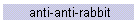 anti-anti-rabbit