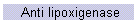 Anti lipoxigenase