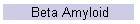 Beta Amyloid
