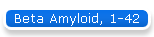 Beta Amyloid, 1-42