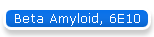 Beta Amyloid, 6E10