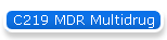 C219 MDR Multidrug