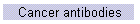 Cancer antibodies