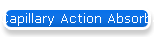 Capillary Action Absorbant
