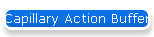 Capillary Action Buffer