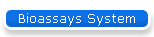 Bioassays System