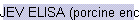 JEV ELISA (porcine encephalitis virus in pig serum)