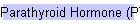 Parathyroid Hormone (PTH)