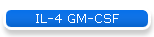 IL-4 GM-CSF