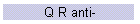 Q R anti-