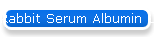Rabbit Serum Albumin Lyophilized