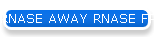 RNASE AWAY RNASE FREE