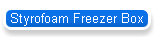 Styrofoam Freezer Box