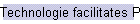 Technologie facilitates Protein
