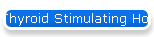 Thyroid Stimulating Hormone