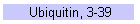 Ubiquitin, 3-39